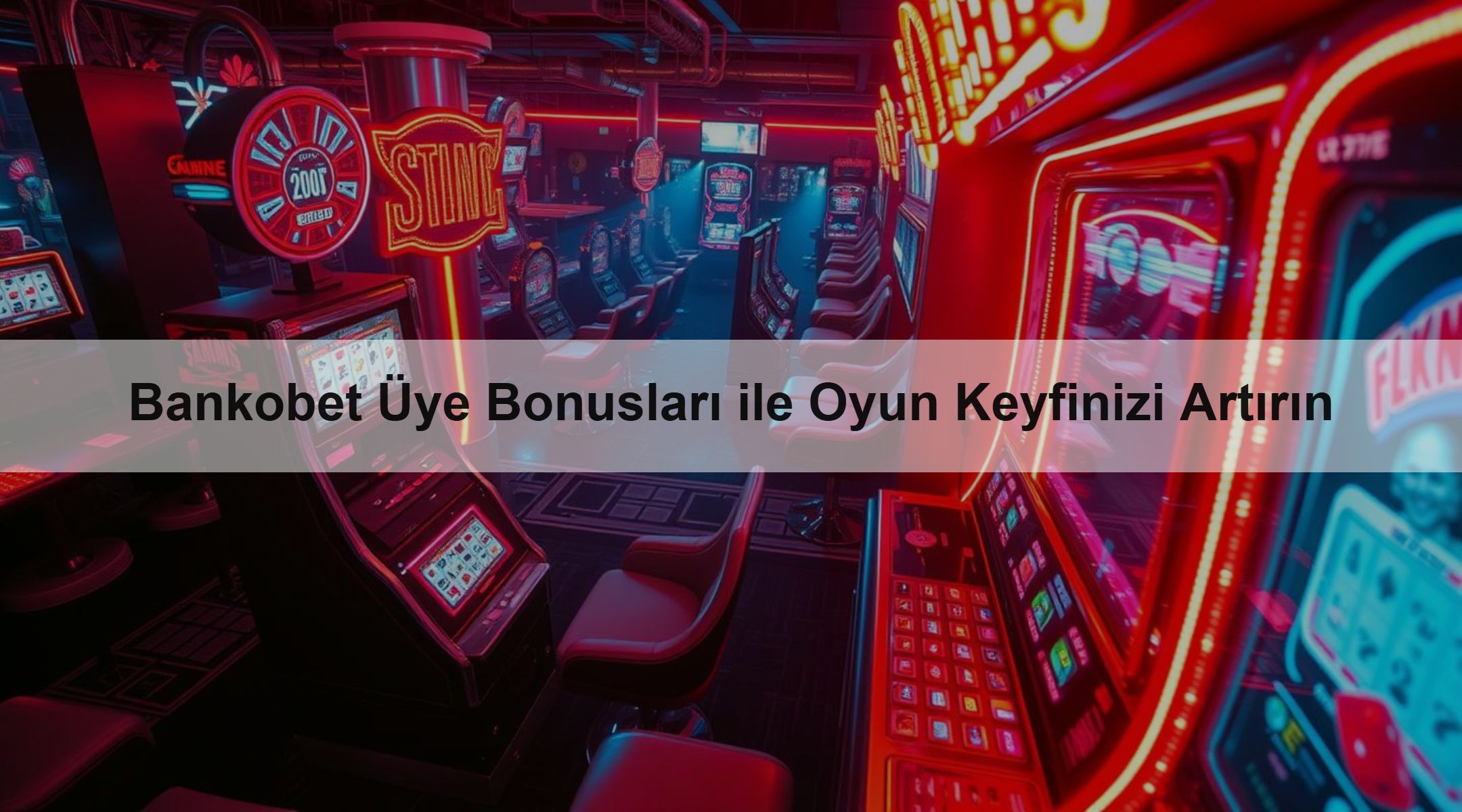 Bankobet Üye Bonusları ile Oyun Keyfini Arttır 1 Bankobet Üye Bonusları ile Oyun Keyfinizi Artırın