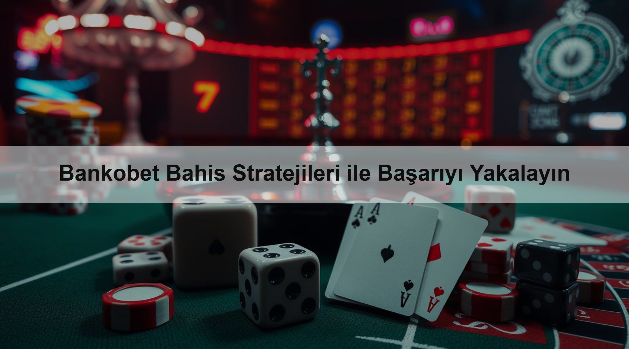 Bankobet Bahis Stratejileri ile Başarıyı Yakalayın 1 Bankobet Bahis Stratejileri ile Başarıyı Yakalayın