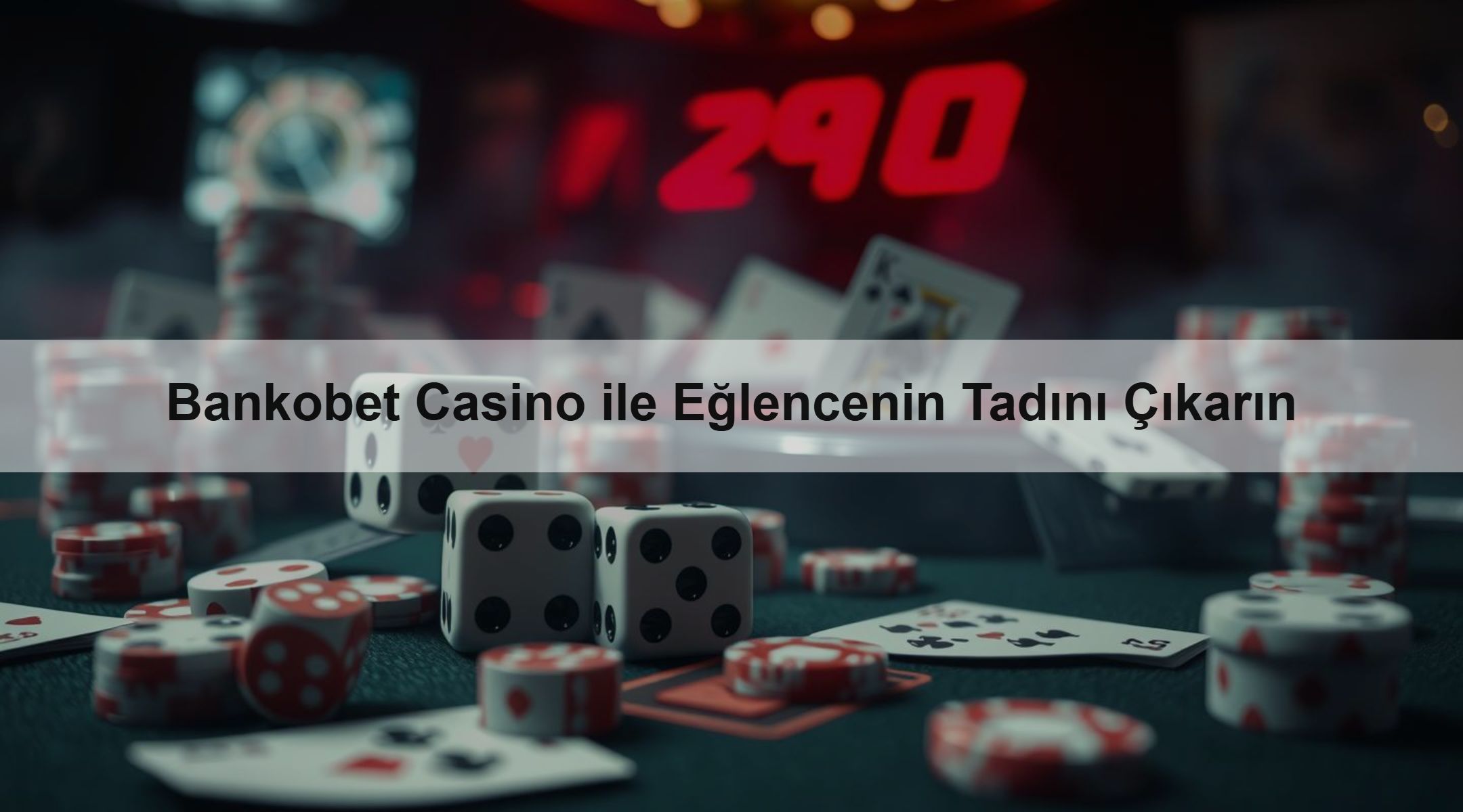 Bankobet Casino ile Eğlencenin Tadını Çıkarın 1 Bankobet Casino ile Eğlencenin Tadını Çıkarın